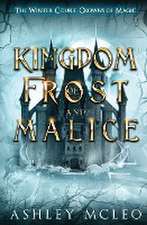 A Kingdom of Frost and Malice, The Winter Court Series, A Crowns of Magic Universe Series