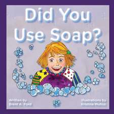 Did You Use Soap?