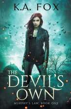 The Devil's Own: Murphy's Law Book One