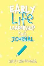 Early Life Leadership Kids Journal