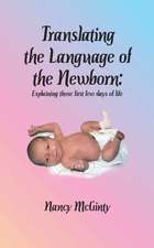 Translating the Language of the Newborn