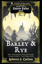 Barley and Rye