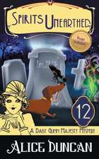 Spirits Unearthed (A Daisy Gumm Majesty Mystery, Book 12)