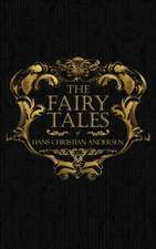 The Fairy Tales of Hans Christian Andersen