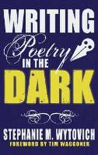 Writing Poetry in the Dark