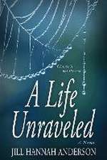 A Life Unraveled