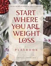 Start Where You Are Weight Loss Playbook