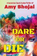 Dare Or DIe