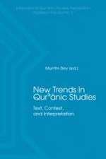 New Trends in Qur'ānic Studies: Text, Context, and Interpretation