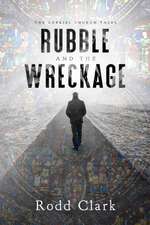 Rubble and the Wreckage