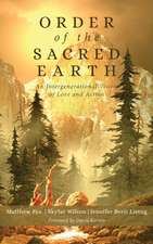 Order of the Sacred Earth: An Intergenerational Vision of Love and Action