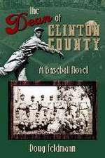 The Dean of Clinton County - A Baseball Novel