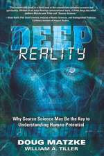 Deep Reality: Why Source Science May Be the Key to Understanding Human Potential