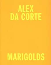 Alex Da Corte: Marigolds