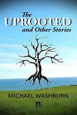 The Uprooted and Other Stories