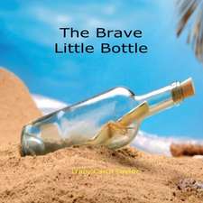 The Brave Little Bottle