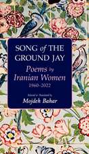 Song of the Ground Jay: Poems by Iranian Women, 19602022