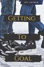 Getting to Goal: A YA Sports Romance