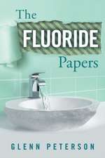 The Fluoride Papers