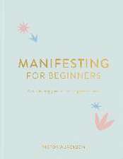 Manifesting for Beginners