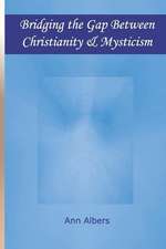 Bridging the Gap Between Christianity and Mysticism