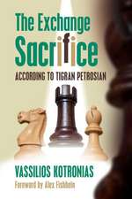 The Exchange Sacrifice According to Tigran Petrosian