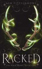 Racked: The Wild Hunt, Book One