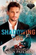 Shadowing You