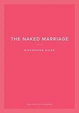 The Naked Marriage Discussion Guide