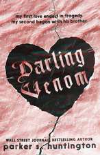 Huntington, P: Darling Venom