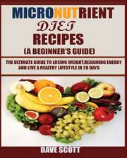 Micronutrient Diet Recipes (A Beginner's Guide)