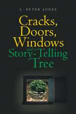 Cracks, Doors, Windows and a Story-Telling Tree