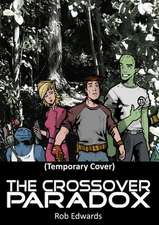 The Crossover Paradox: Volume 2