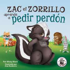 Zac el Zorrillo aprende a pedir perdón