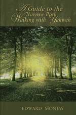 A Guide To The Narrow Path Walking With Yahweh