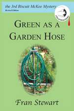 Green as a Garden Hose