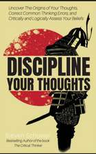 Discipline Your Thoughts