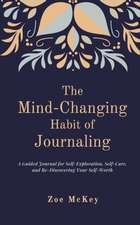 The Mind-Changing Habit of Journaling