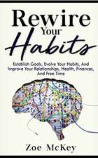 Rewire Your Habits