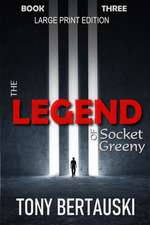 The Legend of Socket Greeny (Large Print Edition)