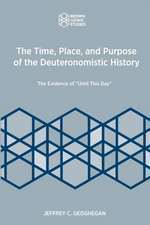 The Time, Place, and Purpose of the Deuteronomistic History