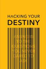 Hacking your destiny