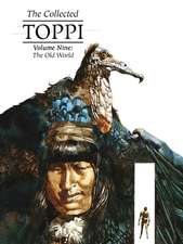 The Collected Toppi Vol 9: The Old World