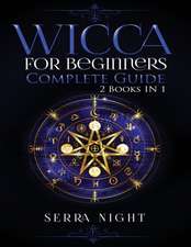 Wicca For Beginners, Complete Guide