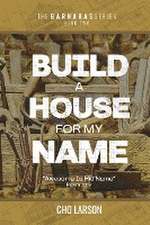 Build a House for My Name