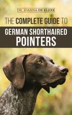 The Complete Guide to German Shorthaired Pointers