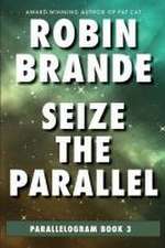 Seize the Parallel (Parallelogram Quartet, Book 3)