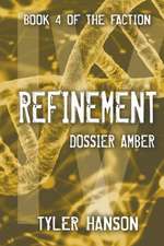 Refinement: Dossier Amber