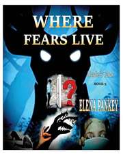 Where Fears Hide. Alenka's Tales. Book 5