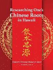 Lai: Researching One's Chinese Roots in Hawaii